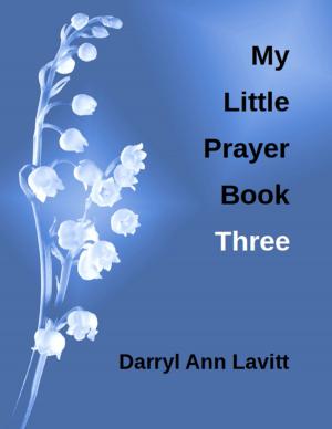 Cover of the book My Little Prayer Book Three by Lorraine Britt