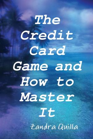 Cover of the book The Credit Card Game and How to Master It by Sean Mosley