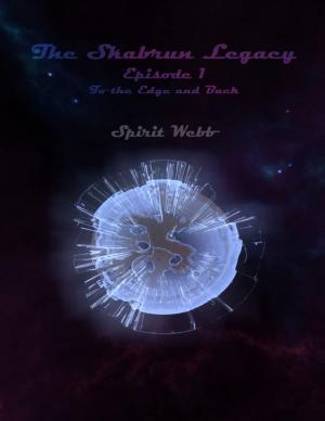 Cover of the book The Skabrun Legacy: Episode 1: To the Edge and Back by Burr Cook