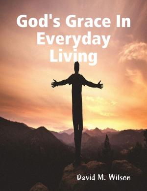 Cover of the book God's Grace In Everyday Living by Richard Rundell