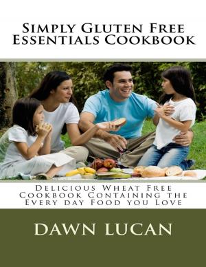 Cover of the book Simply Gluten Free Essentials Cookbook by Nathan Neuharth