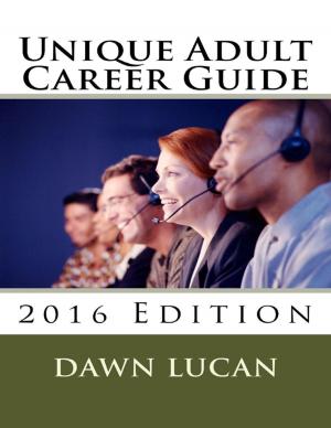 Book cover of Unique Learner Career Guide 2016: Featuring Career Strategies and Resources