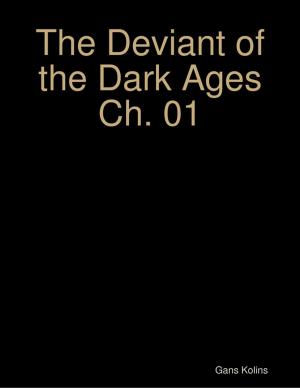 Cover of the book The Deviant of the Dark Ages Ch. 01 by Vallory Vance
