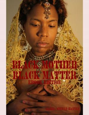 Book cover of Black Mother Black Matter: Ebook Edition