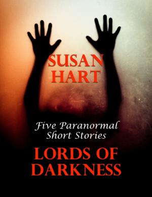 Cover of the book Lords of Darkness: Five Paranormal Short Stories by Huringaa MV