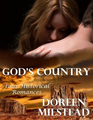 Cover of the book God’s Country: Four Historical Romances by R. Grayson Brice