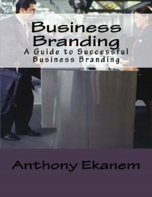 Cover of the book Business Branding: A Guide to Successful Business Branding by Minecraft Guides