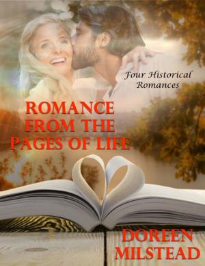 Cover of the book Romance from the Pages of Life: Four Historical Romances by The Abbotts