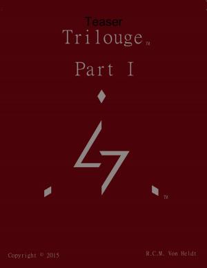 Cover of the book Trilouge: War of the Heroes: Part 1 Teaser by Angela Beegle