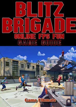 Book cover of Blitz Brigade Online FPS Fun Game Guides Walkthrough