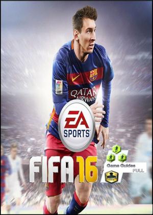 Cover of the book FIFA 16 Game Guides Full by William Shakespeare (Apocryphal)
