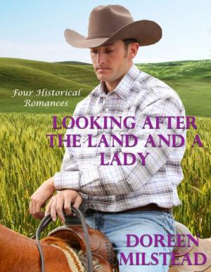 Cover of the book Looking After the Land & a Lady: Four Historical Romances by Vanessa Carvo