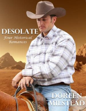 Cover of the book Desolate: Four Historical Romances by Shara Azod