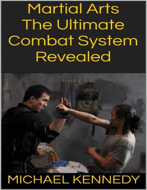 Cover of the book Martial Arts: The Ultimate Combat System Revealed by Layla Delaney