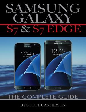 Cover of the book Samsung Galaxy S7 & S7 Edge: The Complete Guide by Anne Reynolds