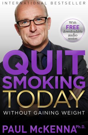 Cover of the book Quit Smoking Today Without Gaining Weight by Nick Kelsh, Anna Quindlen