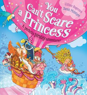 Cover of the book You Can't Scare a Princess! by Sue Reid