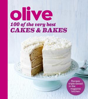 Book cover of Olive: 100 of the Very Best Cakes and Bakes