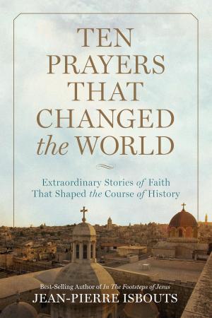 Cover of the book Ten Prayers That Changed the World by Melissa Stewart