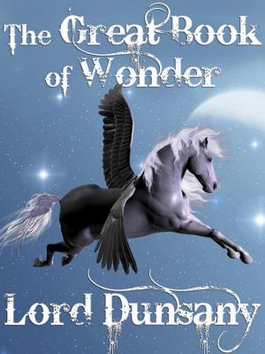 Cover of the book The Great Book of Wonder by Brian Stableford