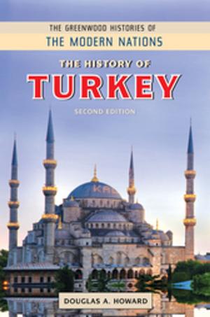 Cover of the book The History of Turkey, 2nd Edition by Terri R. Kurtzberg, Jennifer  L. Gibbs