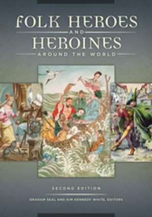 Cover of the book Folk Heroes and Heroines around the World, 2nd Edition by Daniel N. Joudrey, Arlene G. Taylor, David P. Miller