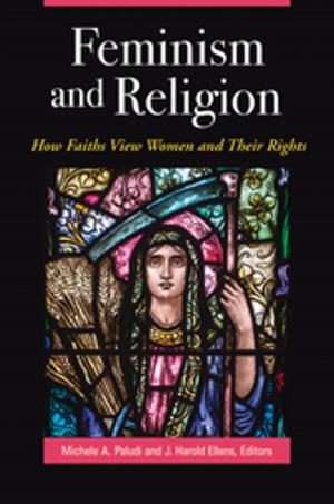 Cover of the book Feminism and Religion: How Faiths View Women and Their Rights by Jolyon P. Girard, Darryl Mace, Courtney Michelle Smith