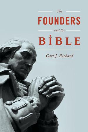 Cover of the book The Founders and the Bible by Jerome Cranston