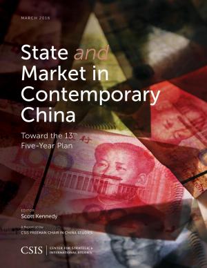 Cover of the book State and Market in Contemporary China by Andrew C. Kuchins, Jeffrey Mankoff, Oliver Backes