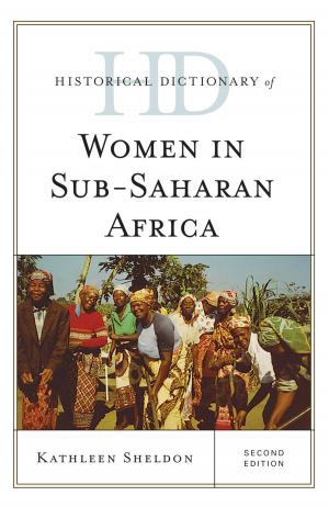 Cover of the book Historical Dictionary of Women in Sub-Saharan Africa by William A. Johnson Jr., Gregory M. Scott, Emeritus Professor, Stephen M. Garrison, Professor