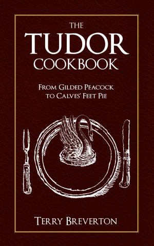 Cover of the book The Tudor Cookbook by Chris Helme