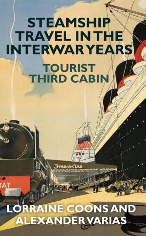 Cover of the book Steamship Travel in the Interwar Years by Andy T. Wallis