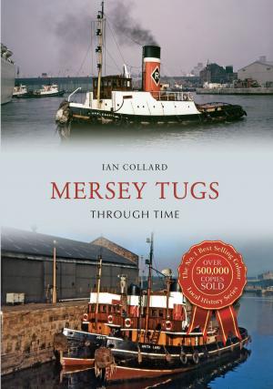 Cover of the book Mersey Tugs Through Time by Gill Blanchard