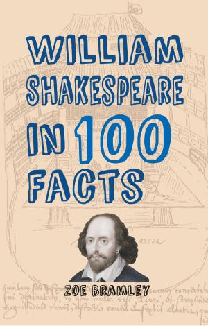 Cover of the book William Shakespeare in 100 Facts by Paul Richards