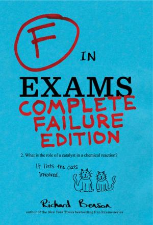 Cover of the book F in Exams: Complete Failure Edition by Corinne Trang