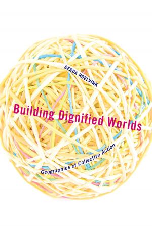 Cover of the book Building Dignified Worlds by Kate Hopper