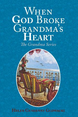 Cover of the book When God Broke Grandma's Heart by Helen Guimenny Glowacki