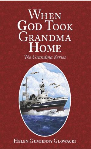 Cover of the book When God Took Grandma Home by Helen Guimenny Glowacki