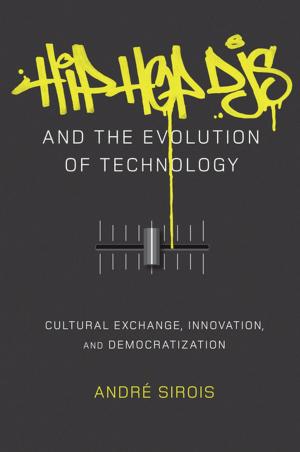 Cover of the book Hip Hop DJs and the Evolution of Technology by Martin Simonson, Raúl Montero Gilete