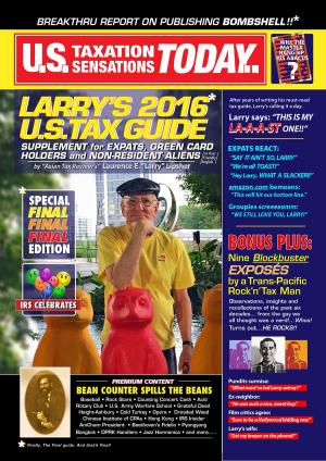 bigCover of the book Larry's 2016 U.S. Tax Guide 'Supplement' for U.S. Expats, Green Card Holders and Non-Resident Aliens in User Friendly English by 