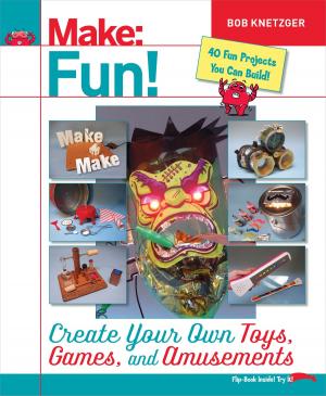 Cover of the book Make Fun! by Peter Hirshberg, Dale Dougherty, Marcia Kadanoff