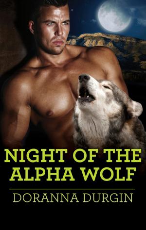 Cover of the book Night of the Alpha Wolf by Joanna Wayne, Jenna Kernan, Nicole Helm