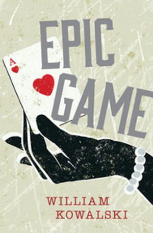 Cover of the book Epic Game by Susan Musgrave