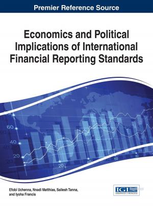 Cover of the book Economics and Political Implications of International Financial Reporting Standards by 