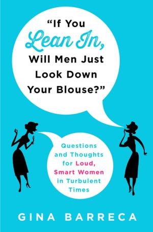 Cover of the book "If You Lean In, Will Men Just Look Down Your Blouse?" by Diana Diamond