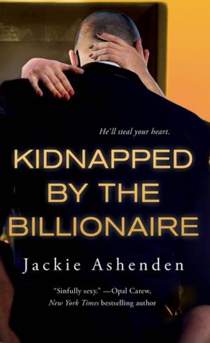 Cover of the book Kidnapped by the Billionaire by Nicola Kraus, Emma McLaughlin