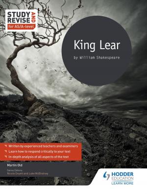 Cover of the book Study and Revise for AS/A-level: King Lear by Jacqueline Martin