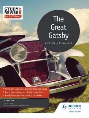 Cover of the book Study and Revise for AS/A-level: The Great Gatsby by Andrew Hammond