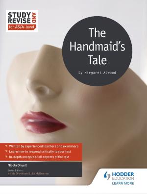 Cover of the book Study and Revise for AS/A-level: The Handmaid's Tale by Calvin Clarke, Susan Clarke