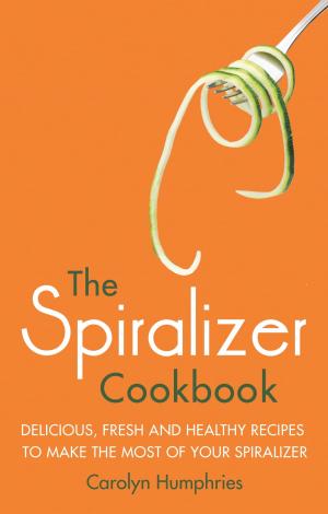 bigCover of the book The Spiralizer Cookbook by 